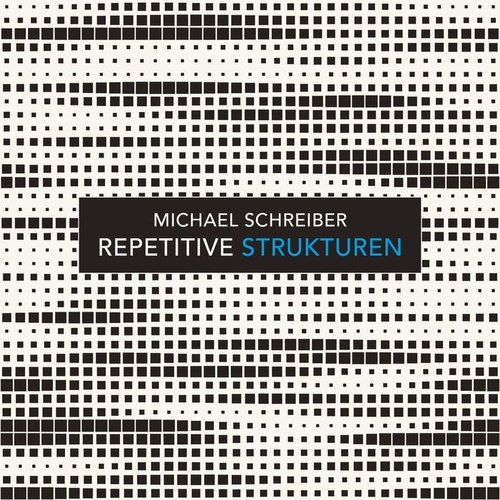 Michael Schreiber - Repetitive Strukturen [VGM027]